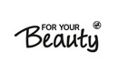 For Your Beauty