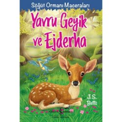 Türkiye İş Bankası Kültür Yayınları Söğüt Ormanı Maceraları - Yavru Geyik ve Ejderha - İş Bankası Yayınları